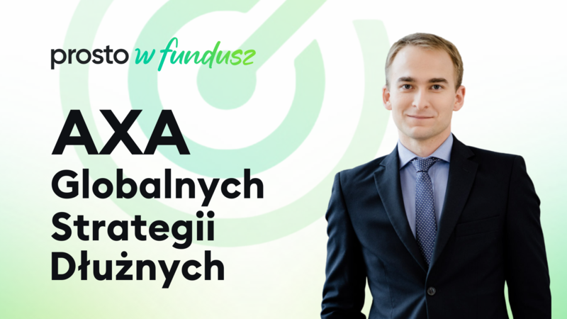 Prosto w fundusz: AXA Globalnych Strategii Dłużnych