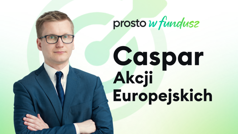 Prosto w fundusz: Caspar Akcji Europejskich