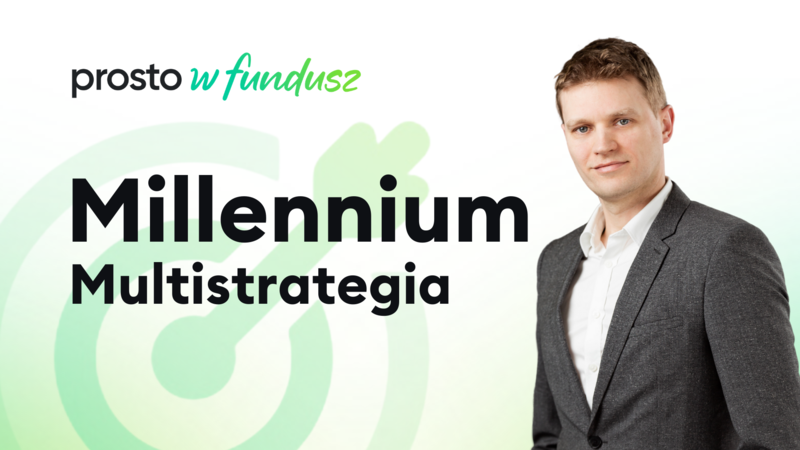 Prosto w fundusz: Millennium Multistrategia