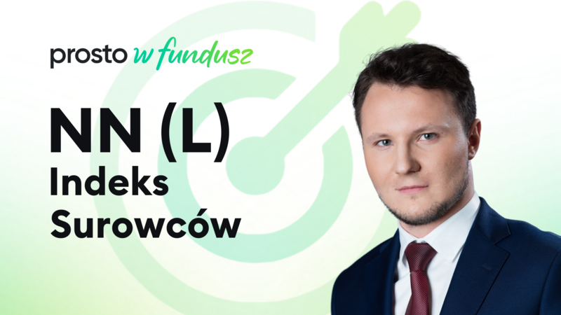 Prosto w fundusz: NN (L) Indeks Surowców