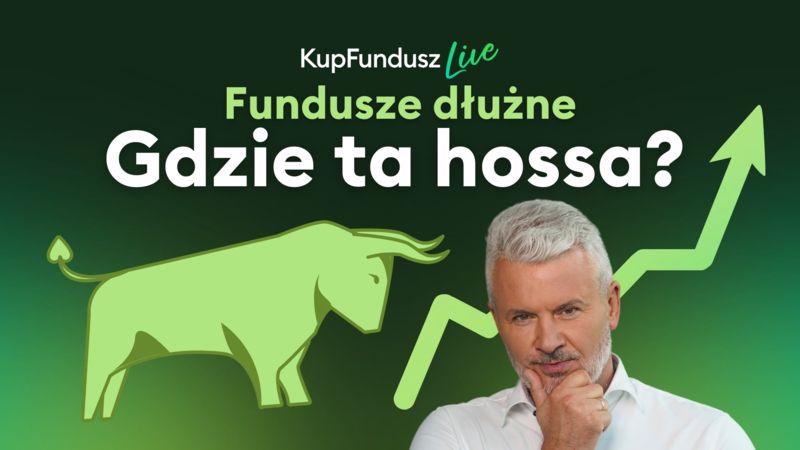 Fundusze dłużne - gdzie ta hossa