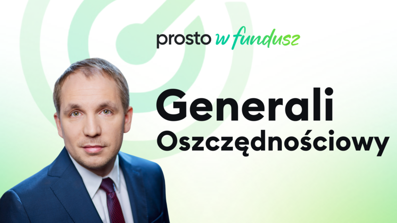 Prosto w fundusz: Generali Oszczędnościowy