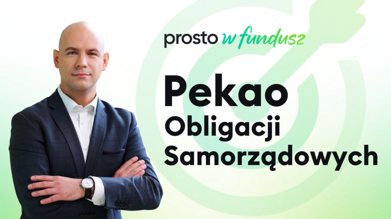 Prosto w fundusz: Pekao Obligacji Samorządowych